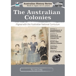 Aust History Series Bk 5: The Australian Colonies